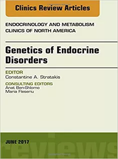 Genetics of Endocrine Disorders, An Issue of Endocrinology and Metabolism Clinics
