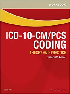 Workbook for ICD-10-CM/PCS Coding: Theory and Practice