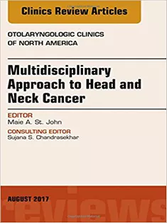 9780323532495 Multidisciplinary Approach to Head and Neck Cancer, An Issue of Otolaryngologic Clinics