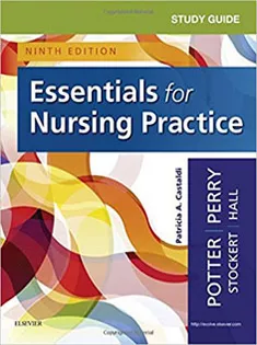 Study Guide for Essentials for Nursing Practice2019