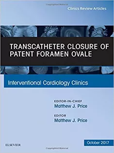 Transcatheter Closure of Patent Foramen Ovale, An Issue of Interventional Cardiology Clinics
