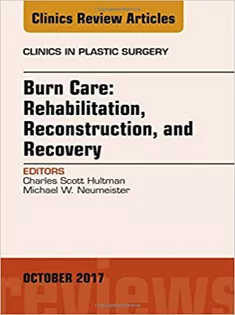 9780323546843 Burn Care: Reconstruction, Rehabilitation, and Recovery, An Issue of Clinics in Plastic Surgery