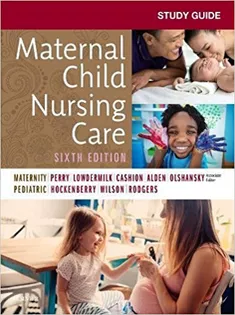 Study Guide for Maternal Child Nursing Care