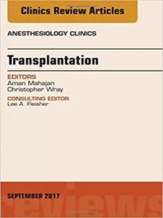 Transplantation, An Issue of Anesthesiology Clinics