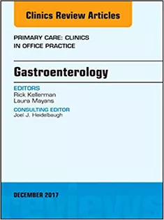 Gastroenterology, An Issue of Primary Care Clinics in Office Practice