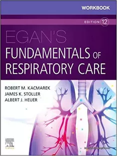 Workbook for Egan's Fundamentals of Respiratory Care