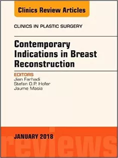 9780323566513 Contemporary Indications in Breast Reconstruction, An Issue of Clinics in Plastic Surgery