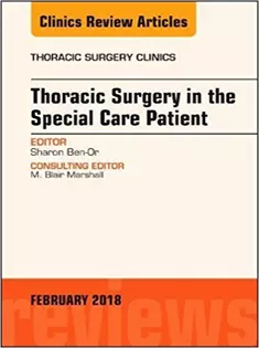 9780323570046 Thoracic Surgery in the Special Care Patient, An Issue of Thoracic Surgery Clinics