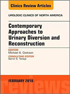 9780323570060 Contemporary Approaches to Urinary Diversion and Reconstruction, An Issue of Urologic Clinics