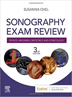 9780323582285 Sonography Exam Review: Physics, Abdomen, Obstetrics and Gynecology
