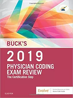 Buck's Physician Coding Exam Review 2019: The Certification Step