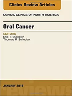 Oral Cancer, An Issue of Dental Clinics of North America