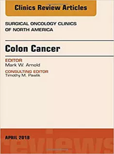 Colon Cancer, An Issue of Surgical Oncology Clinics of North America