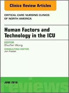Technology in the ICU, An Issue of Critical Care Nursing Clinics of North America