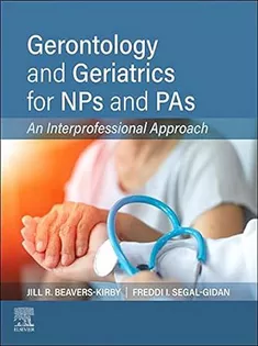 Gerontology and Geriatrics for NPs and PAs