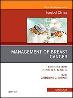 Management of Breast Cancer, An Issue of Surgical Clinics