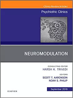 9780323641326 Neuromodulation, An Issue of Psychiatric Clinics of North America