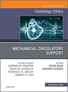 Mechanical Circulatory Support, An Issue of Cardiology Clinics