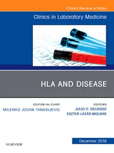 HLA and Disease An Issue of Clinics in Laboratory Medicine
