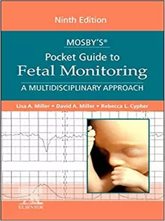 Mosby’s Pocket Guide to Fetal Monitoring: A Multidisciplinary Approach