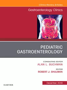 Pediatric Gastroenterology An Issue of Gastroenterology Clinics of North America
