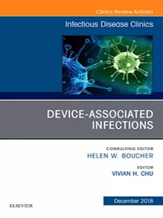 Device-Associated Infection An Issue of Infectious Disease Clinics of North America