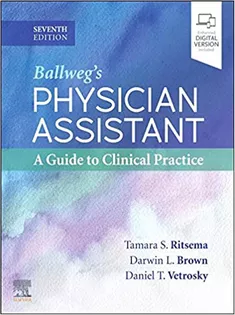 Ballweg's Physician Assistant: A Guide to Clinical Practice