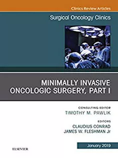 Minimally Invasive Oncologic Surgery, Part I, An Issue of Surgical Oncology Clinics of North America