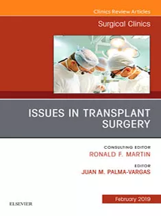 Issues in Transplant Surgery An Issue of Surgical Clinics of North America