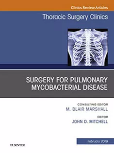 9780323655859 Surgery for Pulmonary Mycobacterial Disease, An Issue of Thoracic Surgery Clinics
