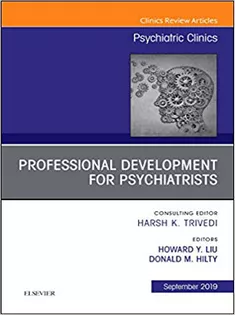 9780323661065 Professional Development for Psychiatrists, An Issue of Psychiatric Clinics of North America