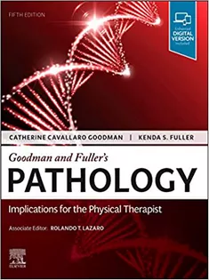 Goodman and Fuller’s Pathology: Implications for the Physical Therapist