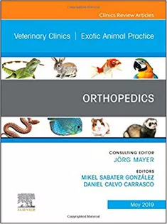 Orthopedics, An Issue of Veterinary Clinics of North America: Exotic Animal Practice