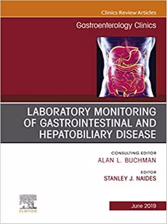 Laboratory Monitoring of Gastrointestinal and Hepatobiliary Disease, An Issue of Gastroenterology Clinics of North Ameri