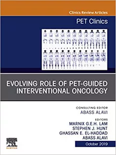 9780323681896 Evolving Role of PET-guided Interventional Oncology, An Issue of PET Clinics