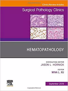 Hematopathology, An Issue of Surgical Pathology Clinics