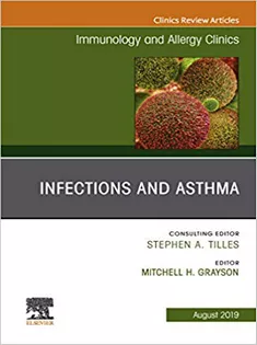 9780323682398 Infections and Asthma, An Issue of Immunology and Allergy Clinics of North America