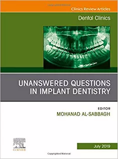 Unanswered Questions in Implant Dentistry, An Issue of Dental Clinics of North America