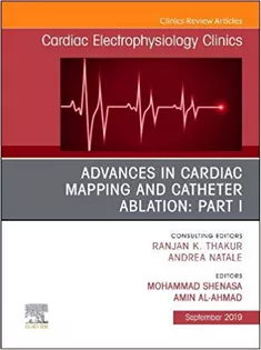 9780323683470 Advances in Cardiac Mapping and Catheter Ablation: Part I, An Issue of Cardiac Electrophysiology Clinics