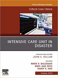 Intensive Care Unit in Disaster,An Issue of Critical Care Clinics