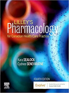 Lilley's Pharmacology for Canadian Health Care Practice