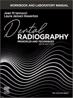Workbook and Laboratory Manual for Dental Radiography