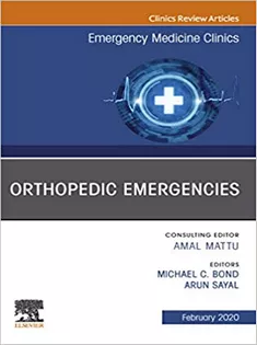 Orthopedic Emergencies, An Issue of Emergency Medicine Clinics of North Americ