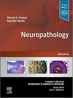 Neuropathology: A Volume in the Series: Foundations in Diagnostic Pathology