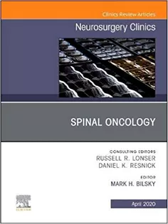 Spinal Oncology An Issue of Neurosurgery Clinics of North America
