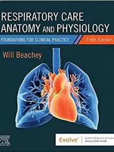 Respiratory Care Anatomy and Physiology: Foundations for Clinical Practice