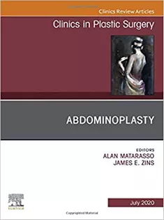 Abdominoplasty, An Issue of Clinics in Plastic Surgery Volume 47-3