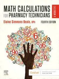 Math Calculations for Pharmacy Technicians: A Worktext