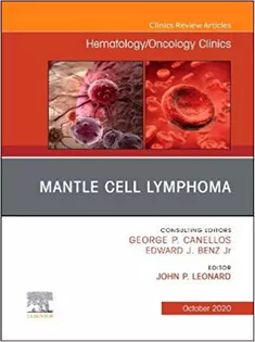 9780323763127 Mantle Cell Lymphoma, An Issue of Hematology/Oncology Clinics of North America -Volume 34-5