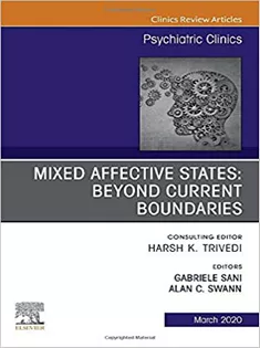 9780323764797 Mixed Affective States: Beyond Current Boundaries, An Issue of Psychiatric Clinics of North America
